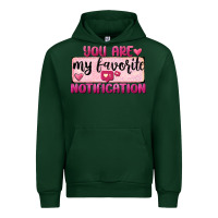 Forest Green You Are My Favorite Notification Urban Hoodie - FaDigitalArtStudio
