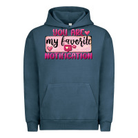 Pigment Midnight Navy You Are My Favorite Notification Urban Hoodie - FaDigitalArtStudio