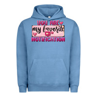 Pigment Pebble Blue You Are My Favorite Notification Urban Hoodie - FaDigitalArtStudio