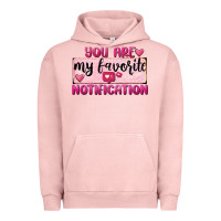 Pigment Salmon You Are My Favorite Notification Urban Hoodie - FaDigitalArtStudio