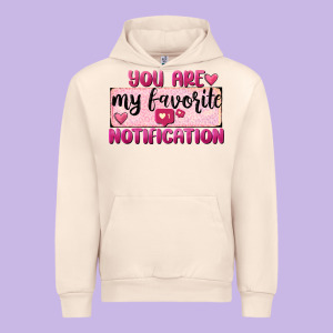 You Are My Favorite Notification Urban Hoodie Designed By Fadigitalartstudio