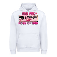 White You Are My Favorite Notification Urban Hoodie - FaDigitalArtStudio