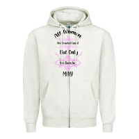 Oatmeal Heather all women are created equal but only the smartest are born in may Zipper Hoodie - Bettercallsaul