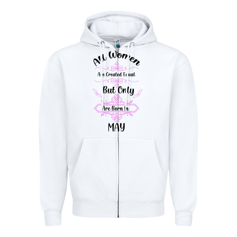 All Women Are Created Equal But Only The Smartest Are Born In May Zipper Hoodie by Bettercallsaul | Teevron