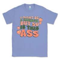Colony Blue i might be a handful but so is this ass Classic Tee - MaliasSmallBusiness