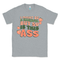 Heather Grey i might be a handful but so is this ass Classic Tee - MaliasSmallBusiness