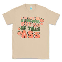 Mushroom i might be a handful but so is this ass Classic Tee - MaliasSmallBusiness