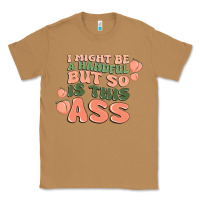 Toasted Coconut i might be a handful but so is this ass Classic Tee - MaliasSmallBusiness