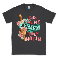 Smoke they see me rolling they hatin Classic Tee - MaliasSmallBusiness