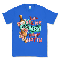 True Royal they see me rolling they hatin Classic Tee - MaliasSmallBusiness