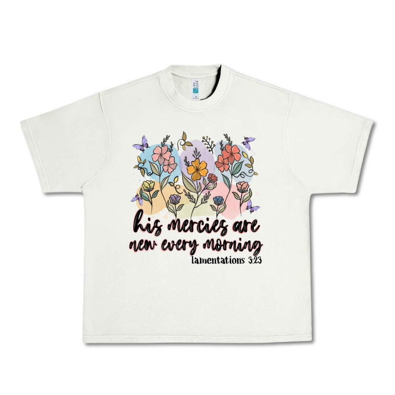 His Mercies Are New Every Morning Urban Heavy Tee by MaliasSmallBusiness | Teevron