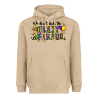 Mushroom we dont hide the crazy we parade it Heavyweight Hoodie - CowGirlArtShop