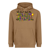 Toasted Coconut we dont hide the crazy we parade it Heavyweight Hoodie - CowGirlArtShop