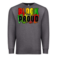 Charcoal Heather black and proud Premium Sweatshirt - CowGirlArtShop