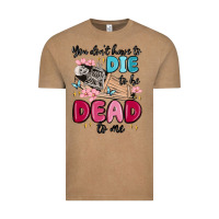 Vintage Coffee you don't have to die to be dead to me Vintage Tee - MaliasSmallBusiness