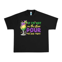 Black if i'm not on the floor pour me one more Urban Heavy Tee - MaliasSmallBusiness