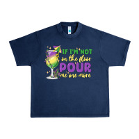Navy if i'm not on the floor pour me one more Urban Heavy Tee - MaliasSmallBusiness