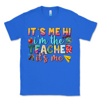 True Royal its me hi im the teacher its me nca Classic Tee - NancyCooperArtShop