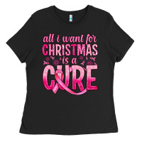 Black all i want for christmas is a cure Ladies Tee - JahusDesignShop