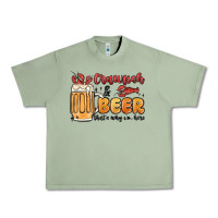 Oil Green crawfish and beer that's why i'm here Urban Heavy Tee - MaliasSmallBusiness