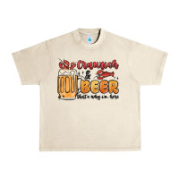 Sandshell crawfish and beer that's why i'm here Urban Heavy Tee - MaliasSmallBusiness