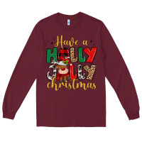Burgundy have a holly jolly christmas Long Sleeve Tee - MaliasSmallBusiness