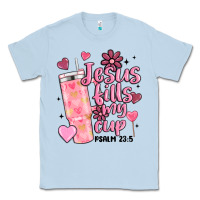 Dusty Blue valentine jesus fills my cup Classic Tee - MaliasSmallBusiness