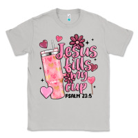 Moon Dust valentine jesus fills my cup Classic Tee - MaliasSmallBusiness