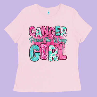 Cancer Picked The Wrong Girl Ladies Tee Designed By Jahusdesignshop