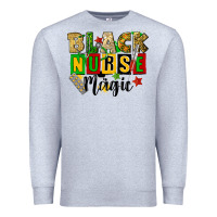 Black Nurse Magic Juneteenth Premium Sweatshirt | Teevron