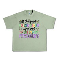 Oil Green at this point being tired is just part of my perso Urban Heavy Tee - MaliasSmallBusiness