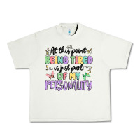 Pistachio at this point being tired is just part of my perso Urban Heavy Tee - MaliasSmallBusiness