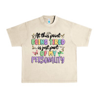 Sandshell at this point being tired is just part of my perso Urban Heavy Tee - MaliasSmallBusiness