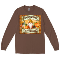 Chestnut Pumpkin Spice Everything Nice Gnome Long Sleeve Tee - MaliasSmallBusiness
