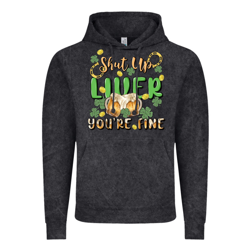 Shut Up Liver You're Fine Vintage Hoodie by MaliasSmallBusiness | Teevron