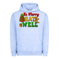 Be Merry Eat Well Urban Hoodie | Teevron