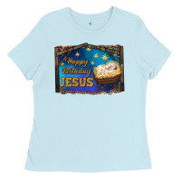 Baby Blue happy birthday jesus Ladies Tee - RanaPortraitStore