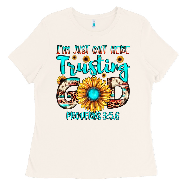 I M Just Out Here Trusting God Proverbs 3 56 Ladies Tee by JahusDesignShop | Teevron