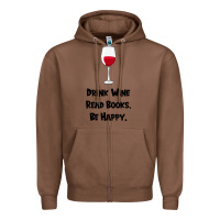 Chestnut drink wine, read books, be happy Zipper Hoodie - Bettercallsaul