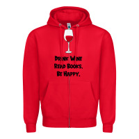 Red drink wine, read books, be happy Zipper Hoodie - Bettercallsaul