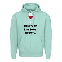 Seafoam drink wine, read books, be happy Zipper Hoodie - Bettercallsaul