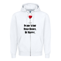 White drink wine, read books, be happy Zipper Hoodie - Bettercallsaul