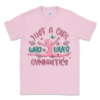 Bubblegum Pink just a girl who loves gymnastics Classic Tee - MaliasSmallBusiness