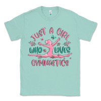 Seafoam just a girl who loves gymnastics Classic Tee - MaliasSmallBusiness