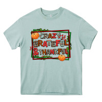 Crazy Grateful And Thankful Heavy Core Tee | Teevron