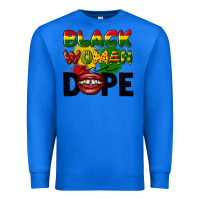 True Royal black woman are dope Premium Sweatshirt - CowGirlArtShop