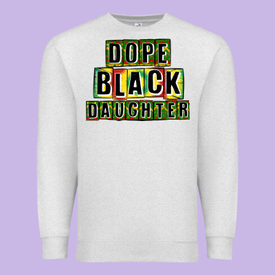 Dope Black Daughter Premium Sweatshirt Designed By Cowgirlartshop