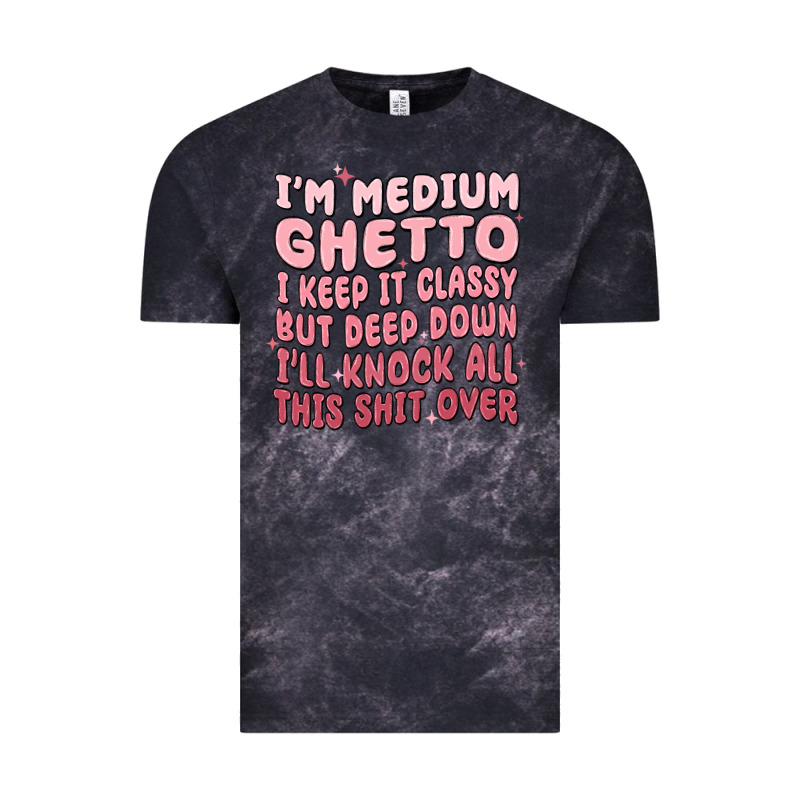 Im Medium Ghetto I Keep It Classy But Deep Down Pn Vintage Tee by MaliasSmallBusiness | Teevron