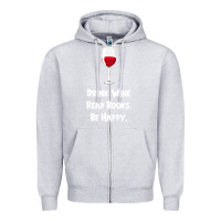 Heather Grey drink wine, read books, be happy Zipper Hoodie - Bettercallsaul