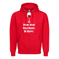 Red drink wine, read books, be happy Zipper Hoodie - Bettercallsaul